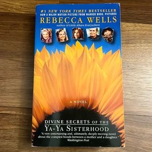 Divine Secrets of the Ya-Ya Sisterhood A Novel by Rebecca…